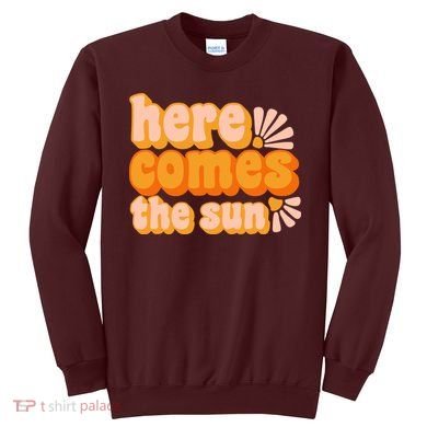 Here Comes The Sun Summer Vibes Sweatshirt