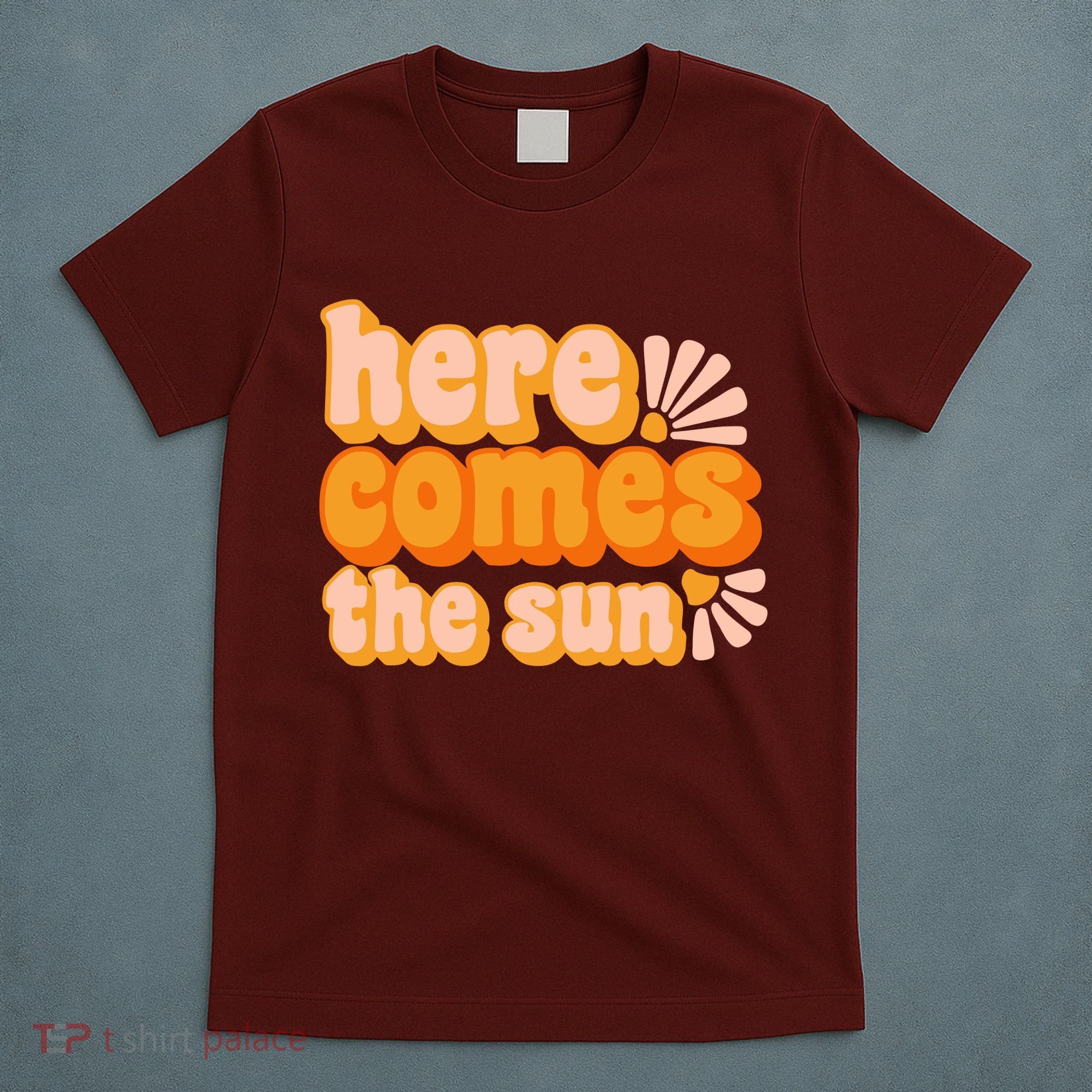 Here Comes The Sun Summer Vibes T-Shirt