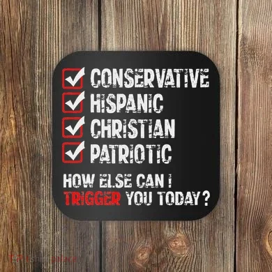 Hispanic Conservative Trigger Coaster