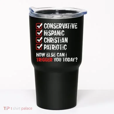 Hispanic Conservative Trigger Tumbler