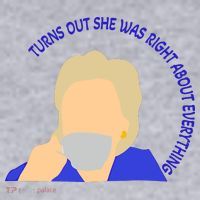 Hillary Clinton Turns Out She Was Right About Everything Women's Sweatshirt thumb 2