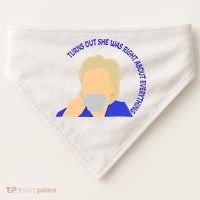 Hillary Clinton Turns Out She Was Right About Everything USA-Made Doggie Bandana thumb 0