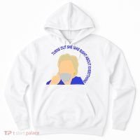 Hillary Clinton Turns Out She Was Right About Everything Hoodie thumb 0