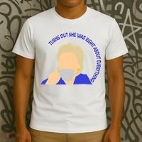 Hillary Clinton Turns Out She Was Right About Everything T-Shirt thumb 3