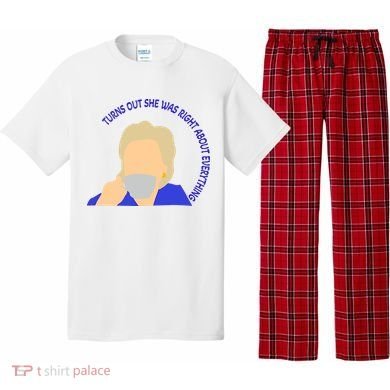 Hillary Clinton Turns Out She Was Right About Everything Pajama Set