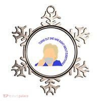 Hillary Clinton Turns Out She Was Right About Everything Ornament thumb 0