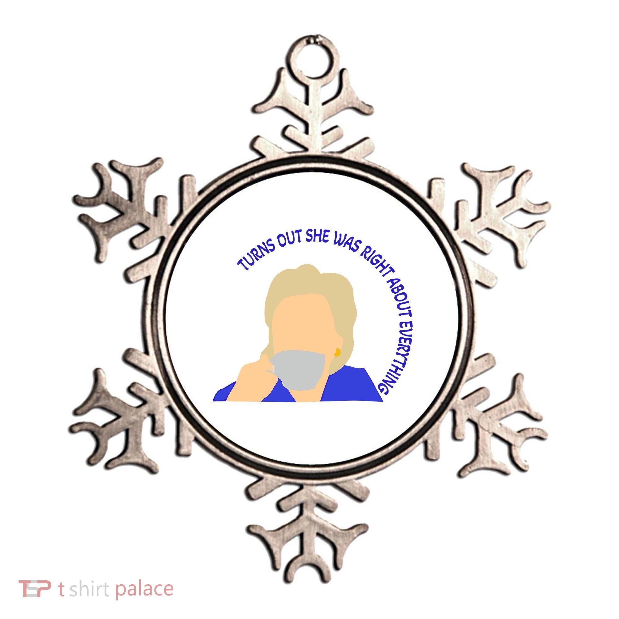 Hillary Clinton Turns Out She Was Right About Everything Ornament