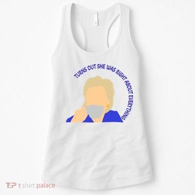 Hillary Clinton Turns Out She Was Right About Everything Women's Tank Top