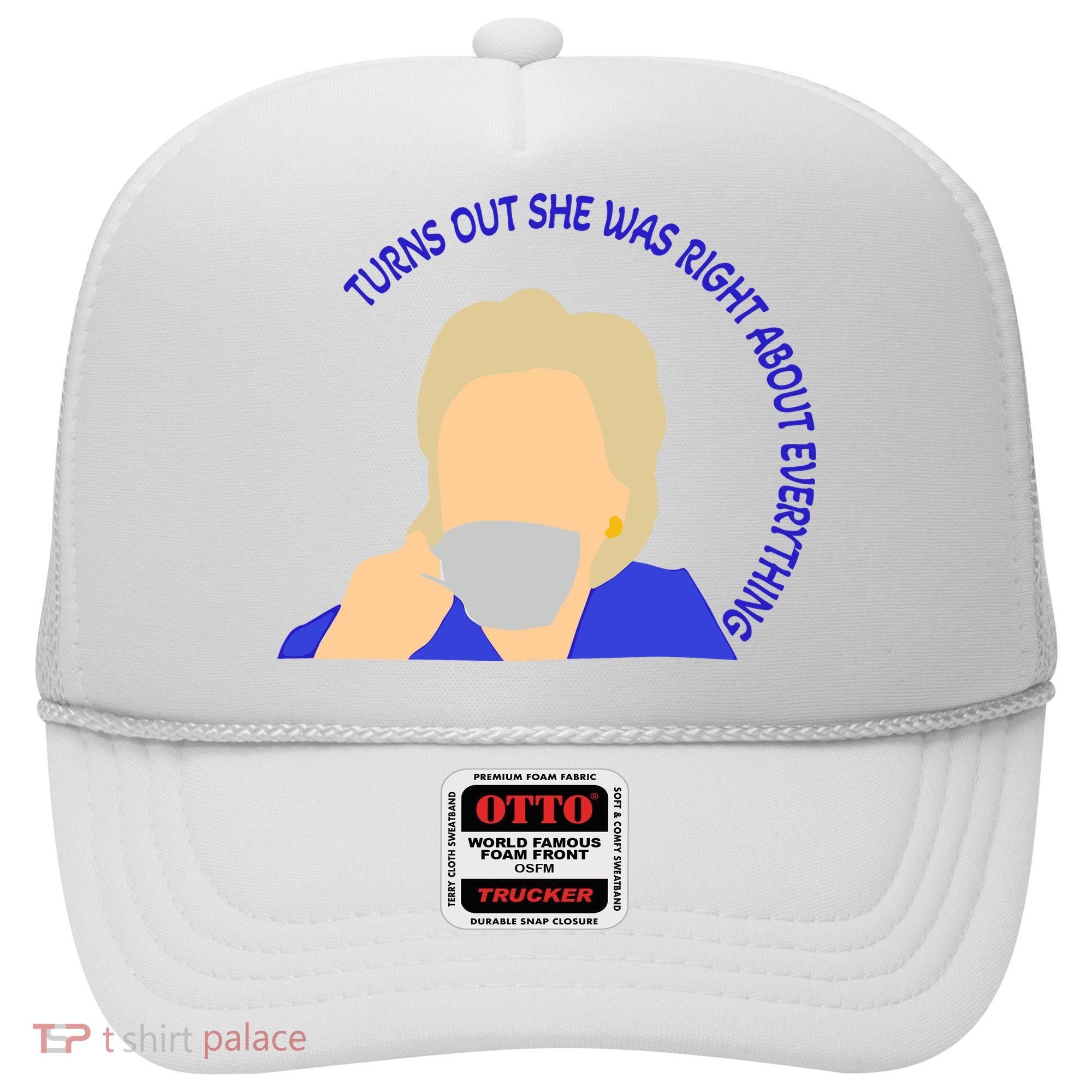 Hillary Clinton Turns Out She Was Right About Everything Hat