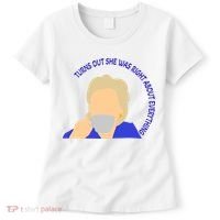 Hillary Clinton Turns Out She Was Right About Everything Women's T-Shirt thumb 0