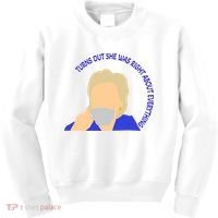 Hillary Clinton Turns Out She Was Right About Everything Kids Sweatshirt thumb 0