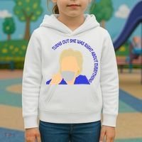 Hillary Clinton Turns Out She Was Right About Everything Kids Hoodie thumb 3