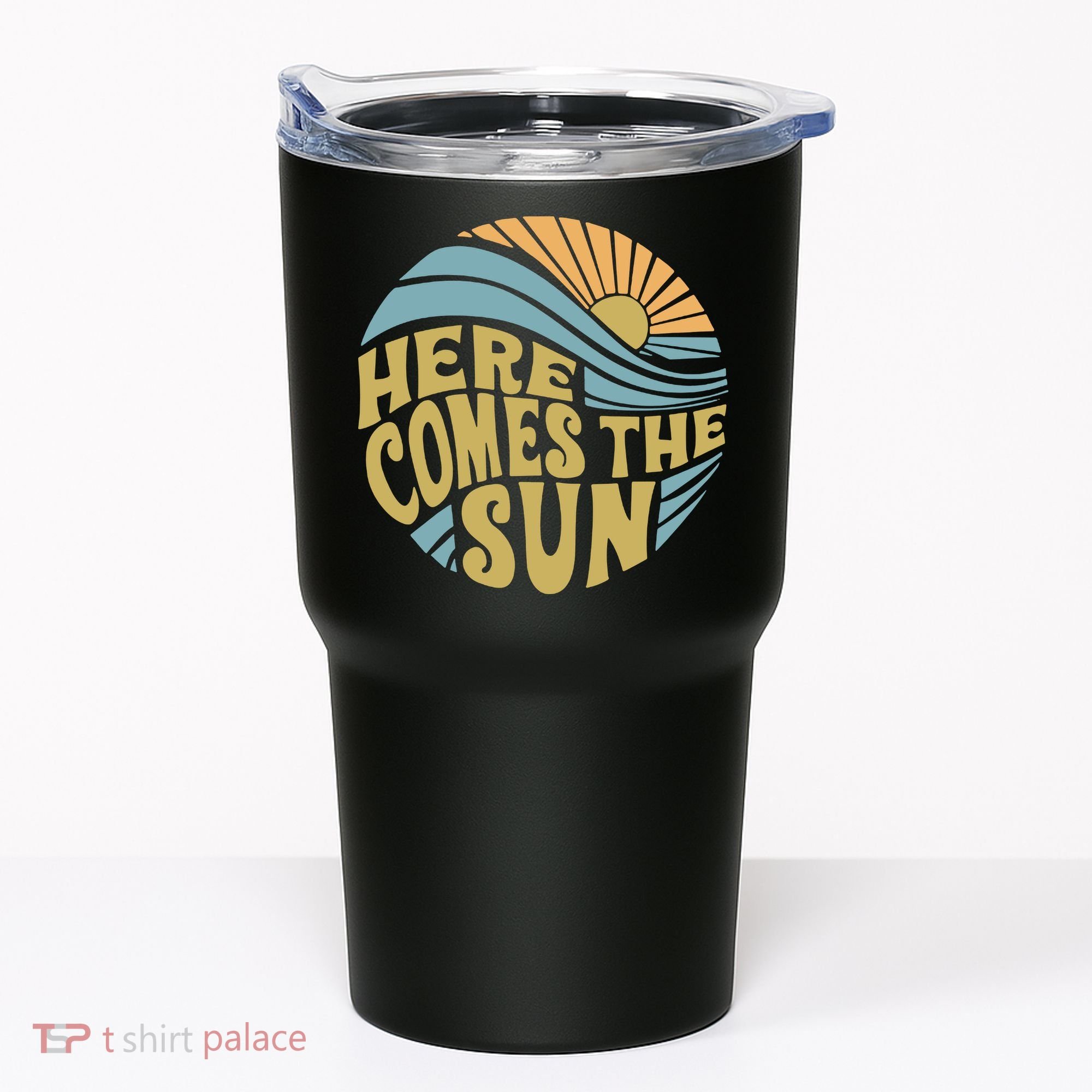 Here Comes The Sun Tumbler