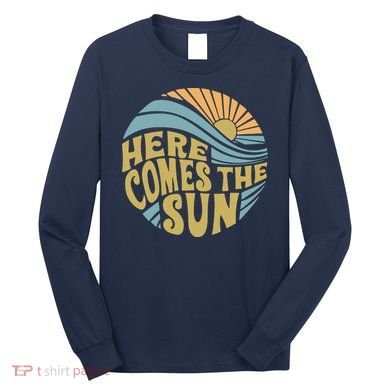 Here Comes The Sun Long Sleeve Shirt