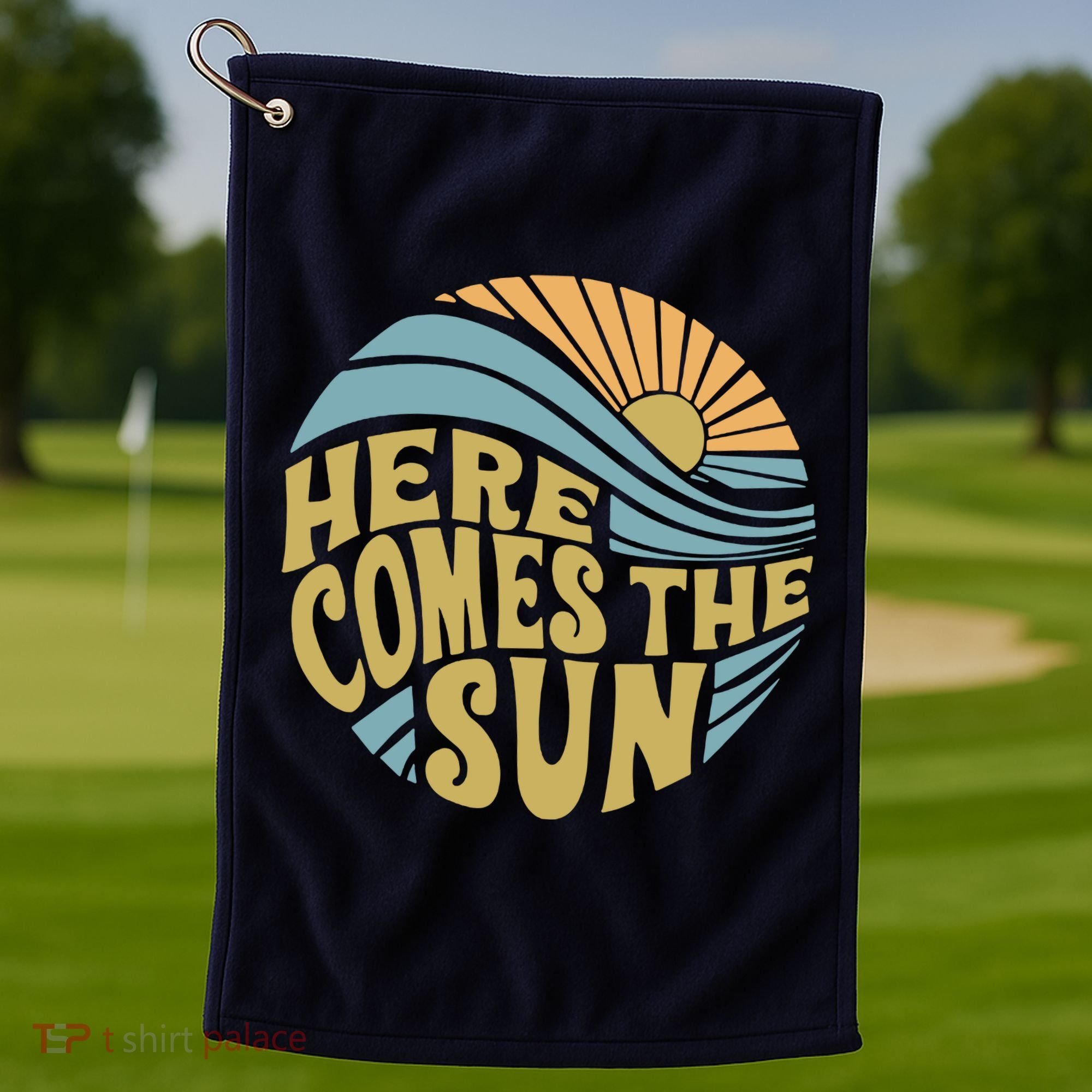 Here Comes The Sun Golf Towel