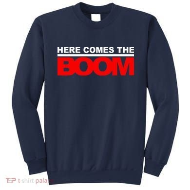 Here Comes The Boom Sweatshirt