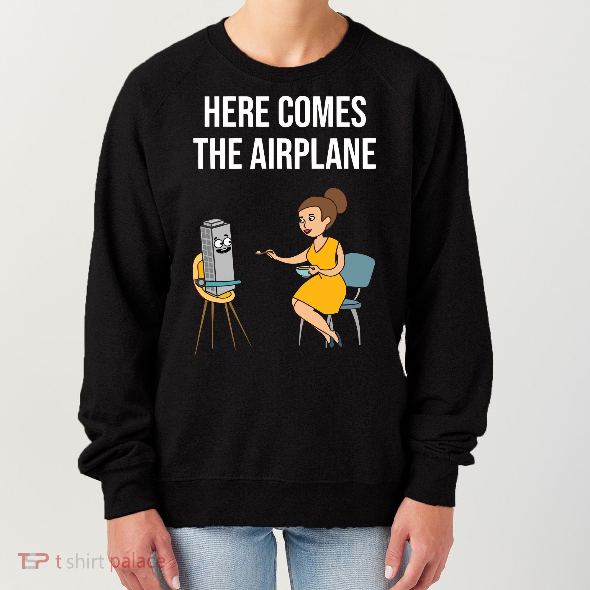 Here Comes The Airplane Women's Sweatshirt