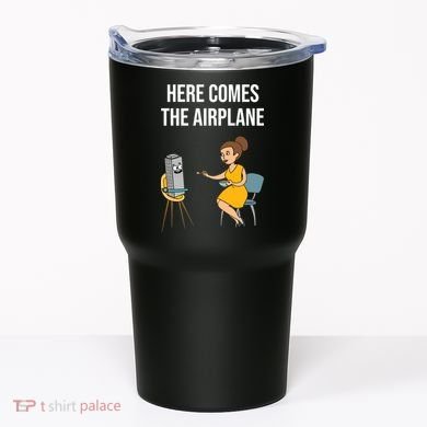 Here Comes The Airplane Tumbler