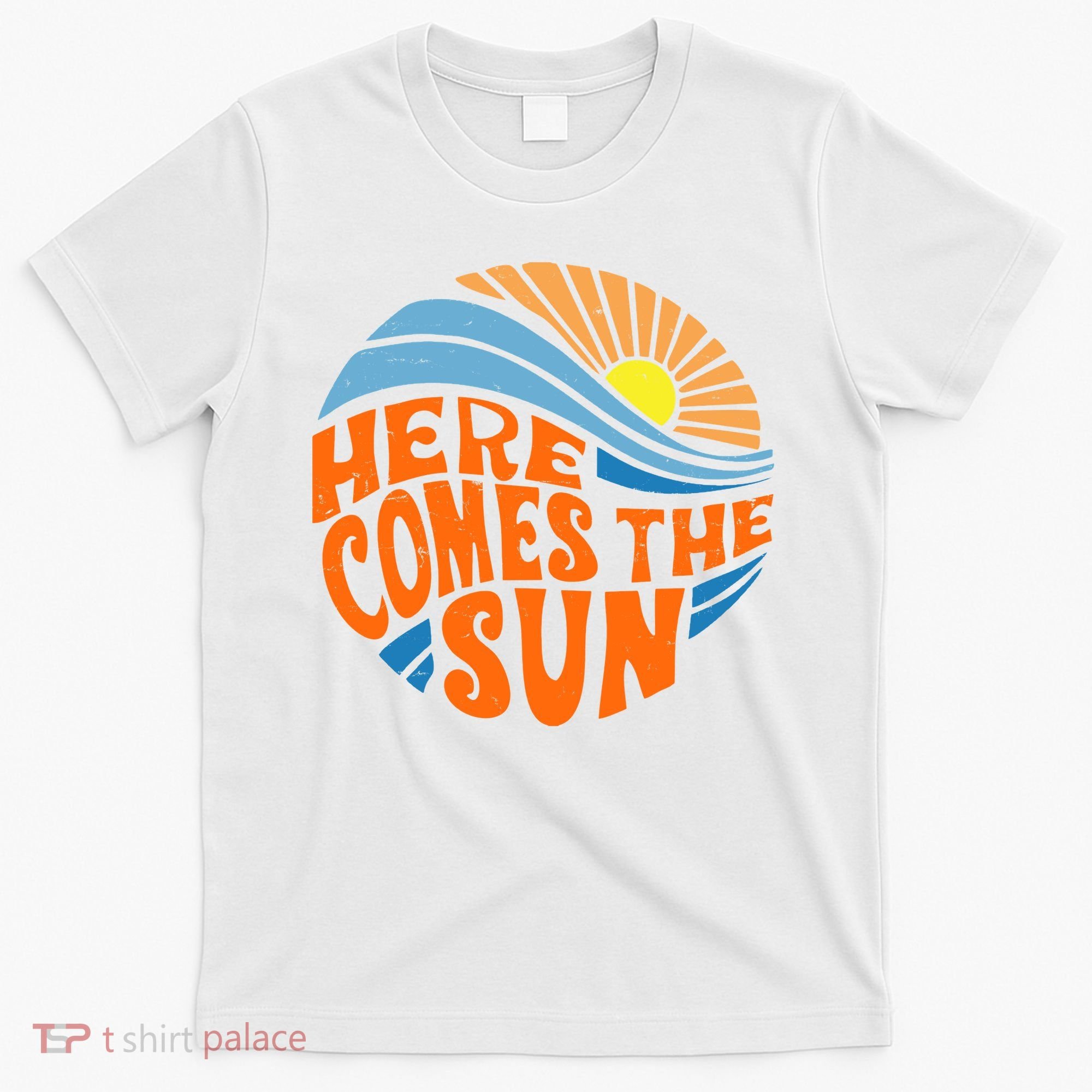 Here Comes The Sun Retro Summer T-Shirt