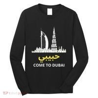 Habibi Come To Dubai Funny Quote Uae Travel Long Sleeve Shirt thumb 0