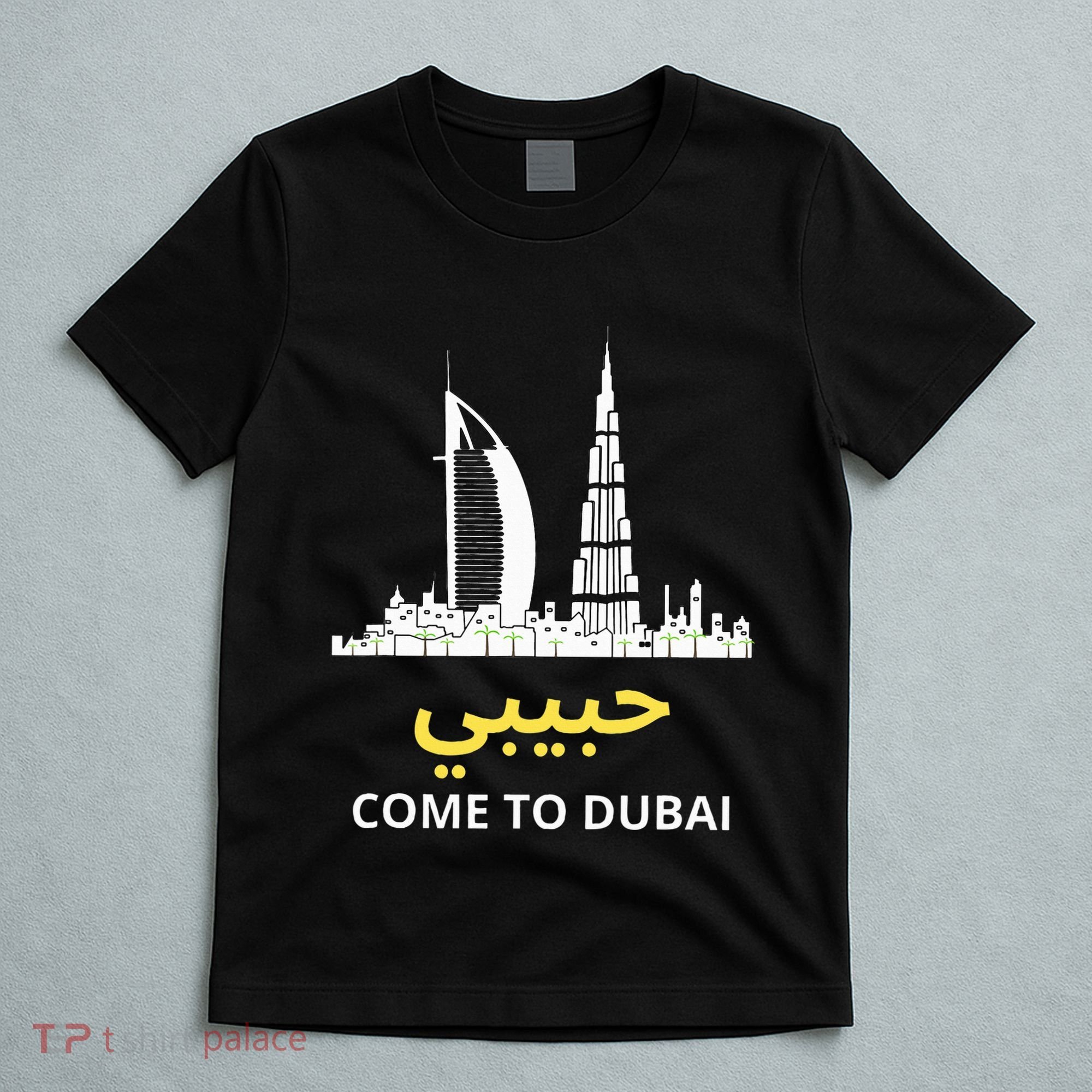 Habibi Come To Dubai Funny Quote Uae Travel T-Shirt