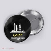 Habibi Come To Dubai Funny Quote Uae Travel Button thumb 0
