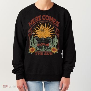 Here Comes The Sun Women's Sweatshirt