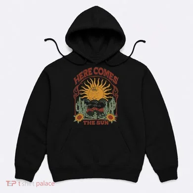 Here Comes The Sun Hoodie