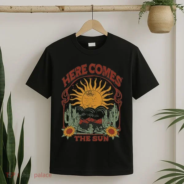 Here Comes The Sun T-Shirt