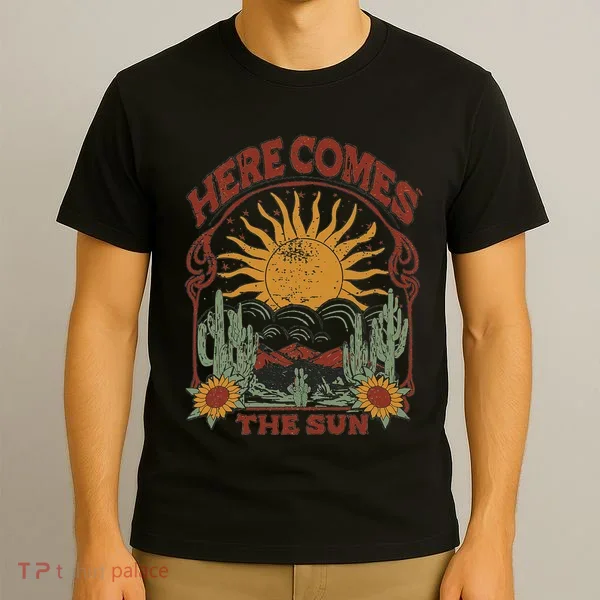 Here Comes The Sun T-Shirt