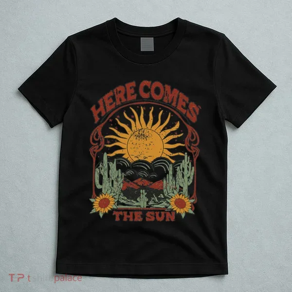 Here Comes The Sun T-Shirt