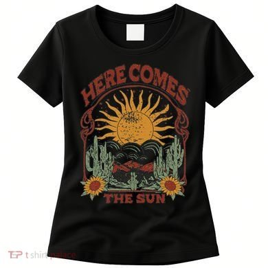 Here Comes The Sun Women's T-Shirt