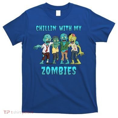 Halloween Chillin With My Zombies Funny T-Shirt