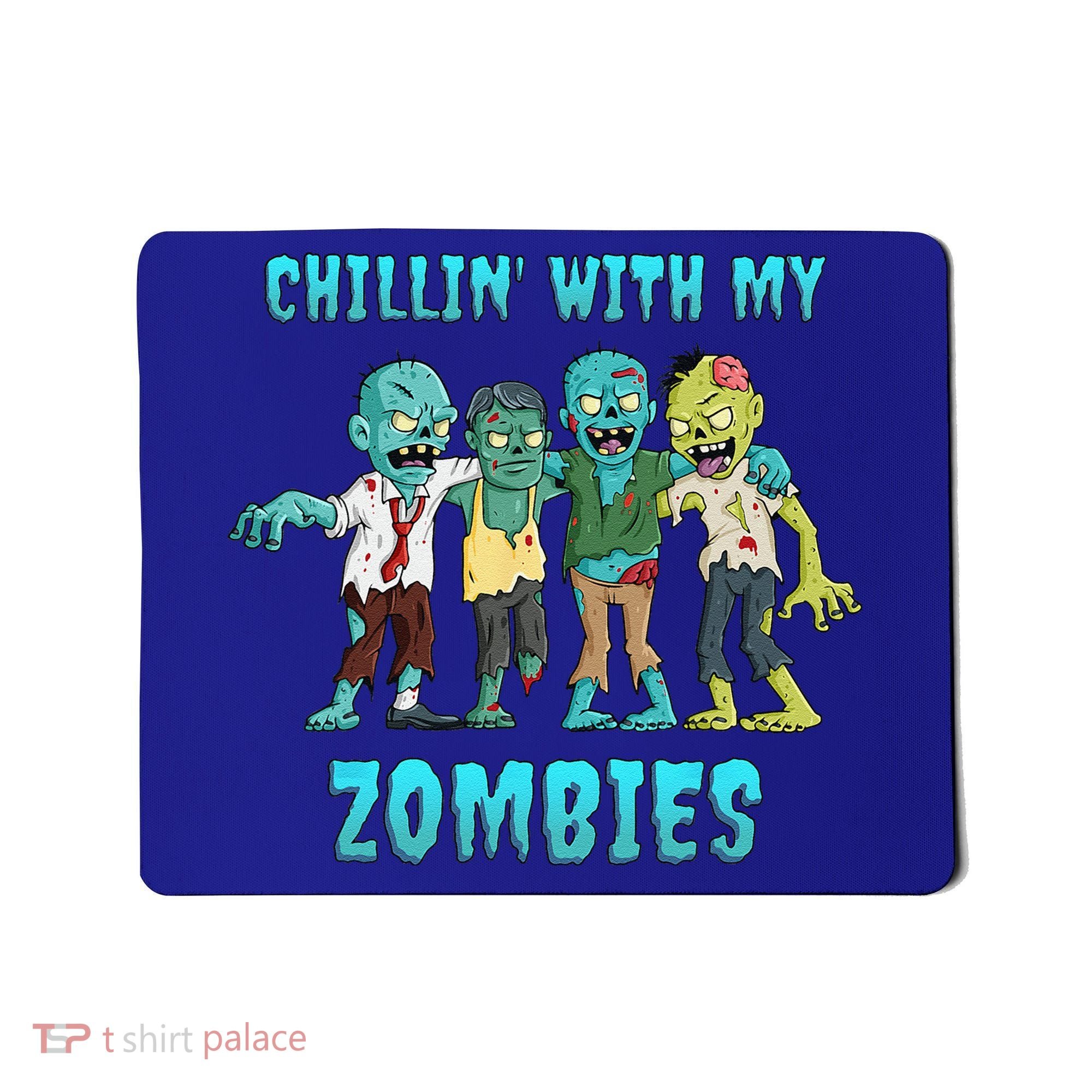 Halloween Chillin With My Zombies Funny Mousepad