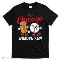 Hey Chicago Whadya Say Baseball And Hot Dog Funny Retro T-Shirt thumb 0
