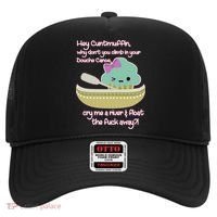 Hey Cuntmuffin Why Dont You Climb In Your Douche Canoe Hat thumb 0