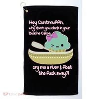 Hey Cuntmuffin Why Dont You Climb In Your Douche Canoe Golf Towel thumb 0