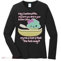 Hey Cuntmuffin Why Dont You Climb In Your Douche Canoe Women's Long Sleeve Shirt thumb 0