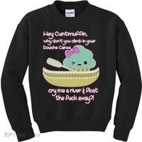 Hey Cuntmuffin Why Dont You Climb In Your Douche Canoe Kids Sweatshirt thumb 0