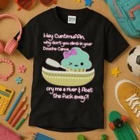 Hey Cuntmuffin Why Dont You Climb In Your Douche Canoe Kids T-Shirt thumb 3