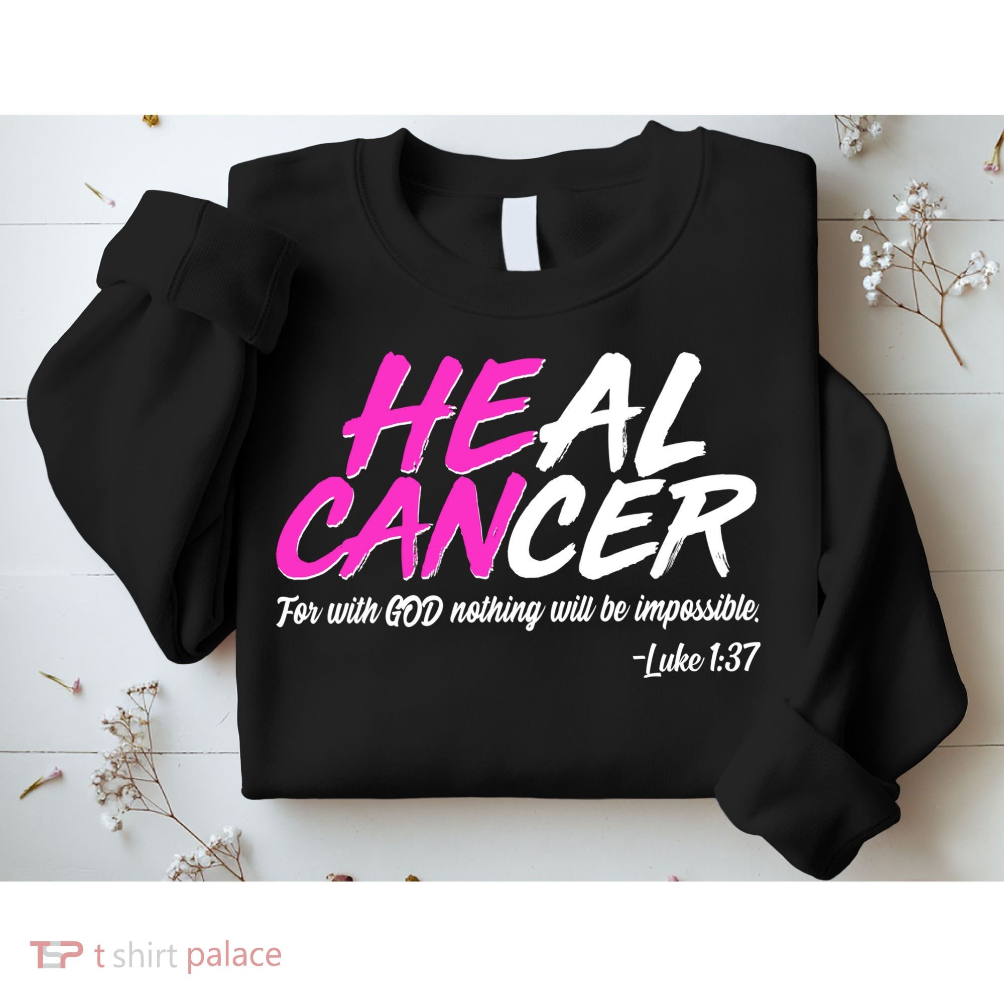 Heal Cancer With God Sweatshirt