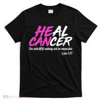 Heal Cancer With God T-Shirt thumb 0