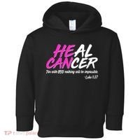 Heal Cancer With God Toddler Hoodie thumb 0