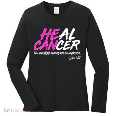Heal Cancer With God Women's Long Sleeve Shirt