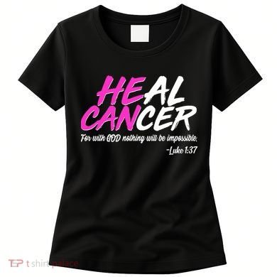 Heal Cancer With God Women's T-Shirt
