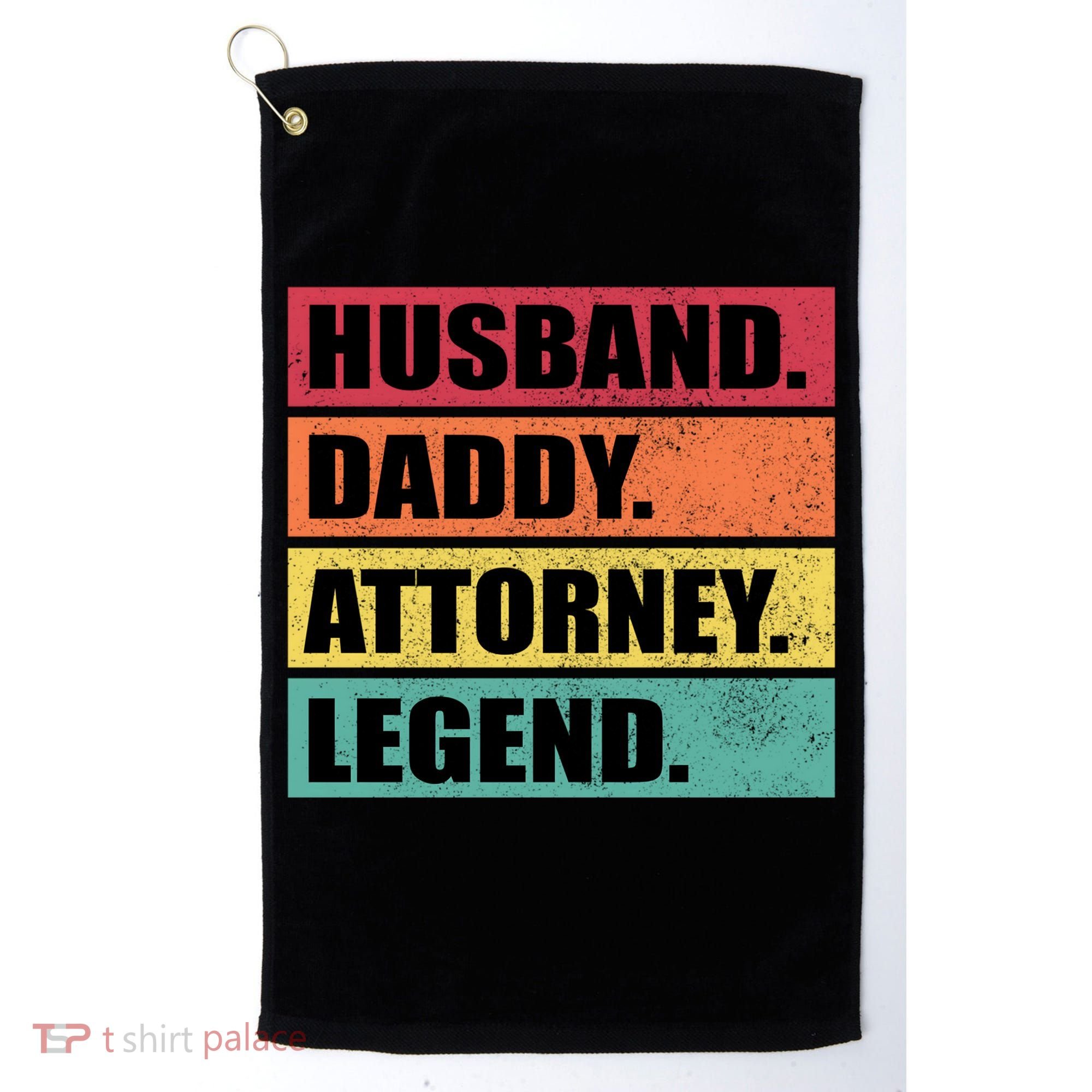 Husband Daddy Attorney Legend Retro Fathers Day Meaningful Gift Golf Towel