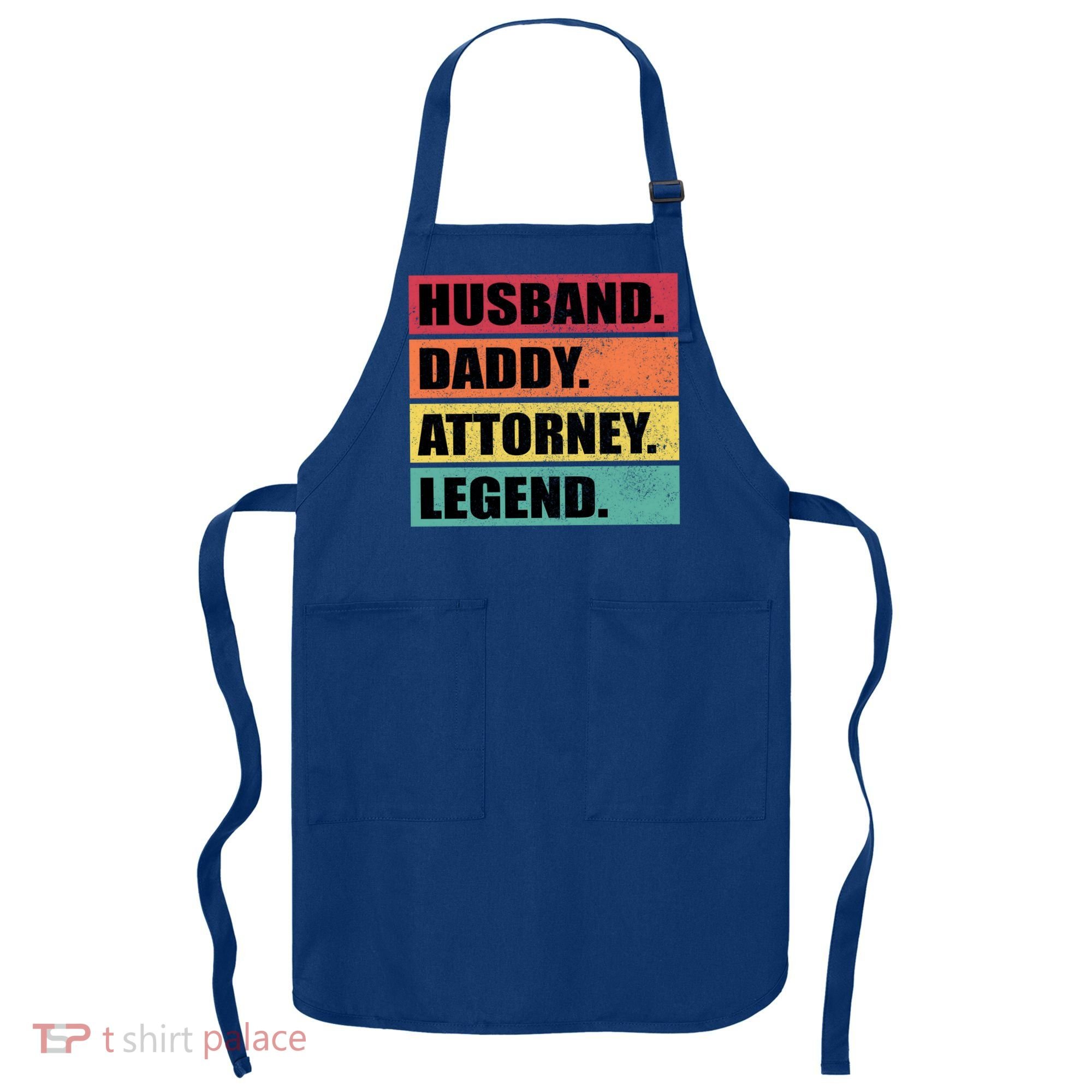 Husband Daddy Attorney Legend Retro Fathers Day Meaningful Gift Apron