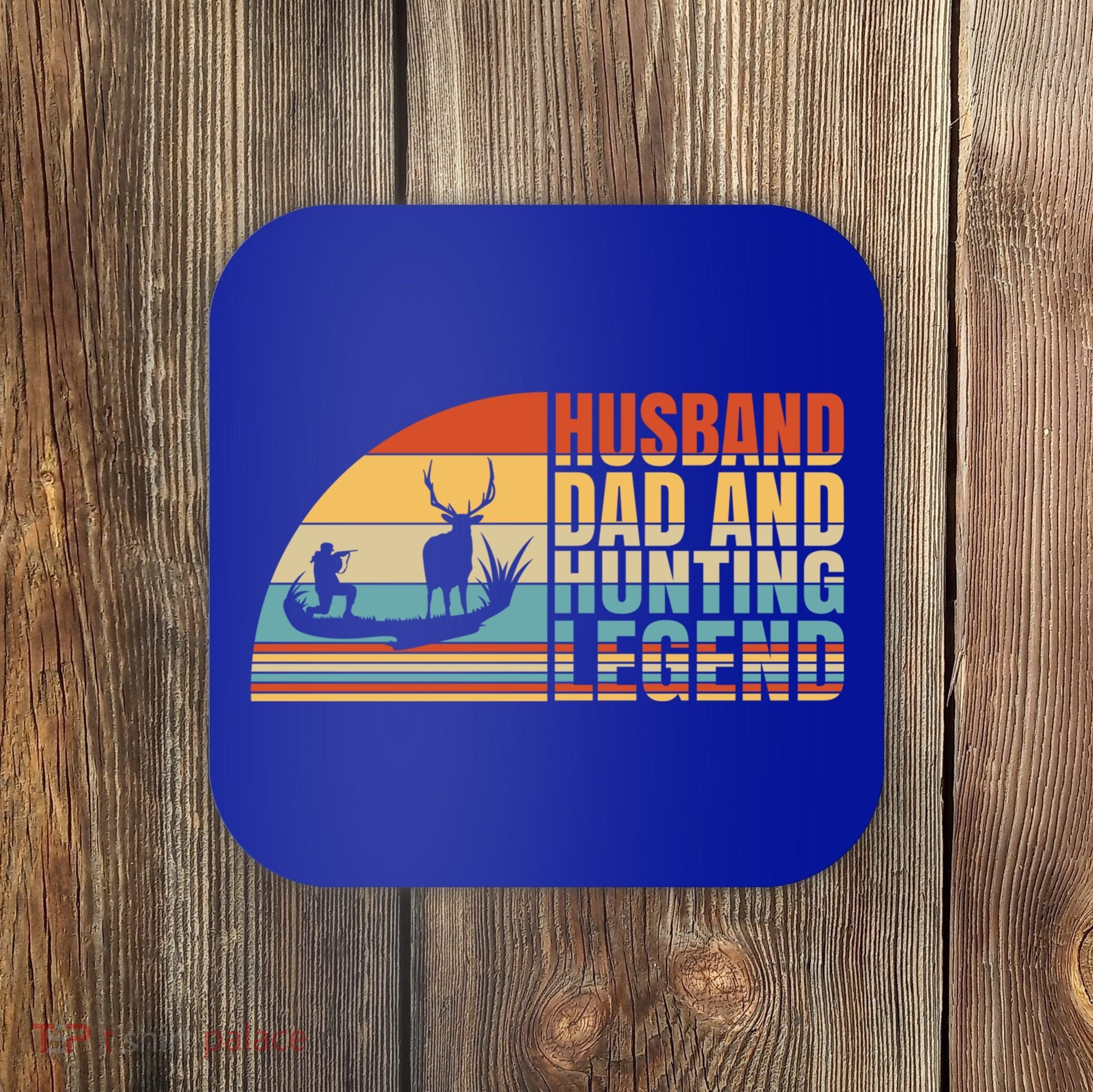 Husband Dad And Hunting Legend Deer Hunting Dad Gift Coaster