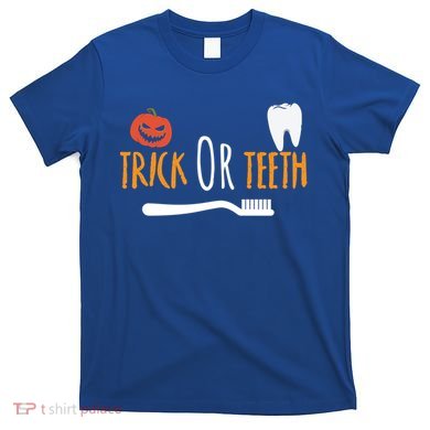 Halloween Dentist And Dental Assistant Trick Or Teeth Gift T-Shirt