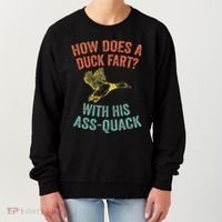 How Does A Duck Fart Funny Duck For Hunters Women's Sweatshirt thumb 0